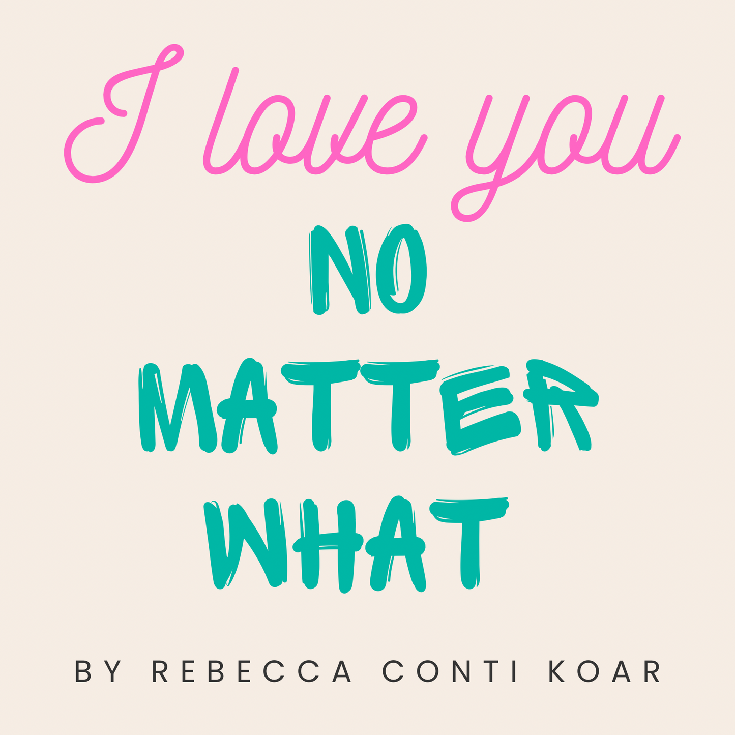 10 Books WHOLESALE: "I Love You No Matter What" Board Book